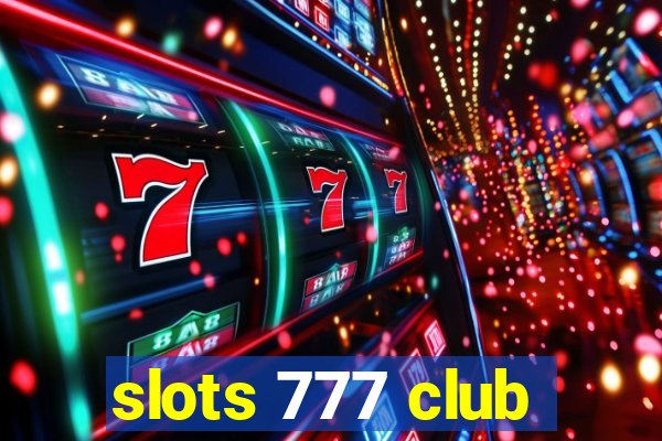 slots 777 club